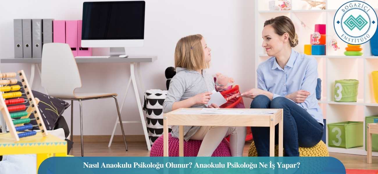 Nasıl Anaokulu Psikoloğu Olunur? Anaokulu Psikoloğu Ne İş Yapar? Nasıl Anaokulu Psikoloğu Olunur? Anaokulu Psikoloğu Ne İş Yapar?
