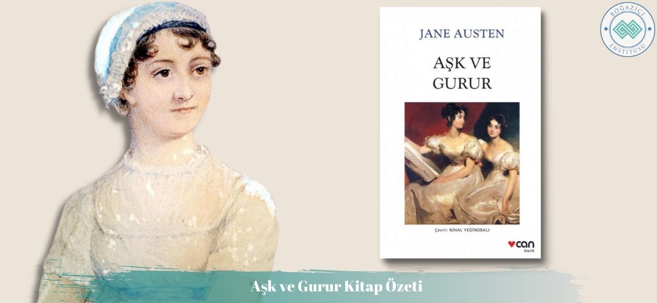 Aşk ve Gurur Kitap Özeti ve Konusu Aşk ve Gurur Kitap Özeti ve Konusu