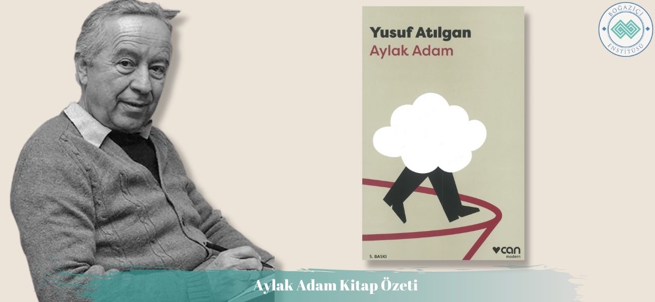 Aylak Adam Kitap Özeti ve Konusu Aylak Adam Kitap Özeti ve Konusu