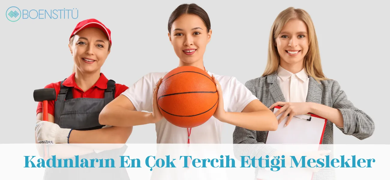 Kadınların En Çok Tercih Ettiği Meslekler
