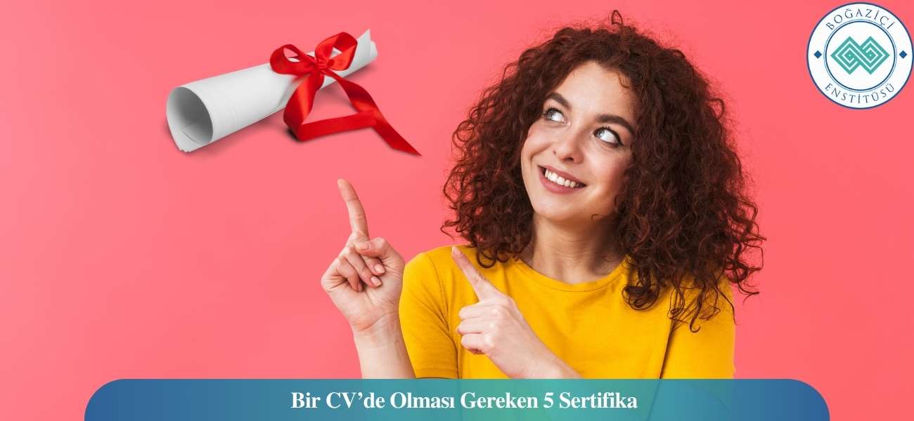 CV’de Olması Gereken En Önemli Sertifikalar CV’de Olması Gereken En Önemli Sertifikalar