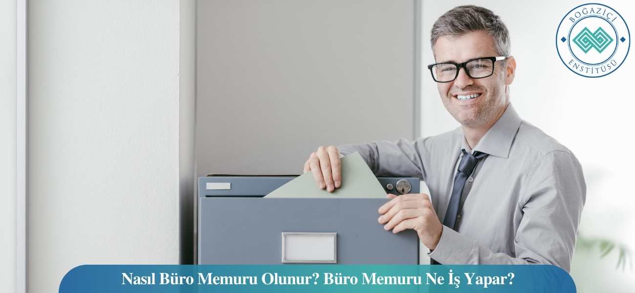 Nasıl Büro Memuru Olunur? Büro Memuru Ne İş Yapar? Nasıl Büro Memuru Olunur? Büro Memuru Ne İş Yapar?