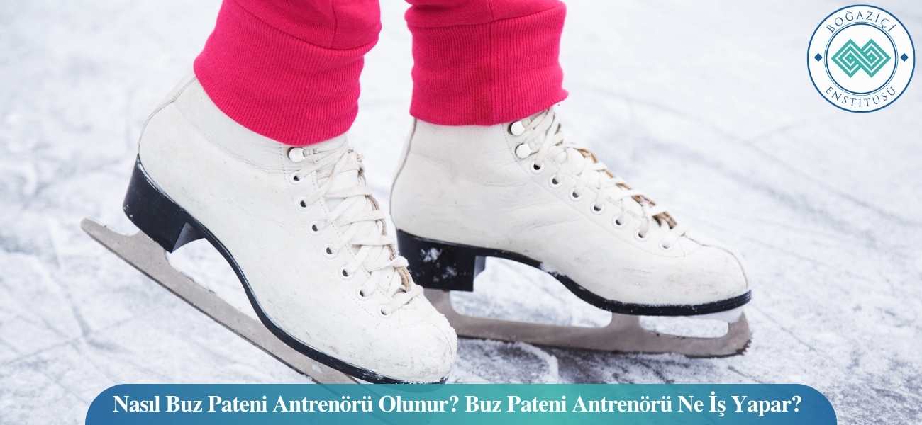 Nasıl Buz Pateni Antrenörü Olunur? Buz Pateni Antrenörü Ne İş Yapar? Nasıl Buz Pateni Antrenörü Olunur? Buz Pateni Antrenörü Ne İş Yapar?