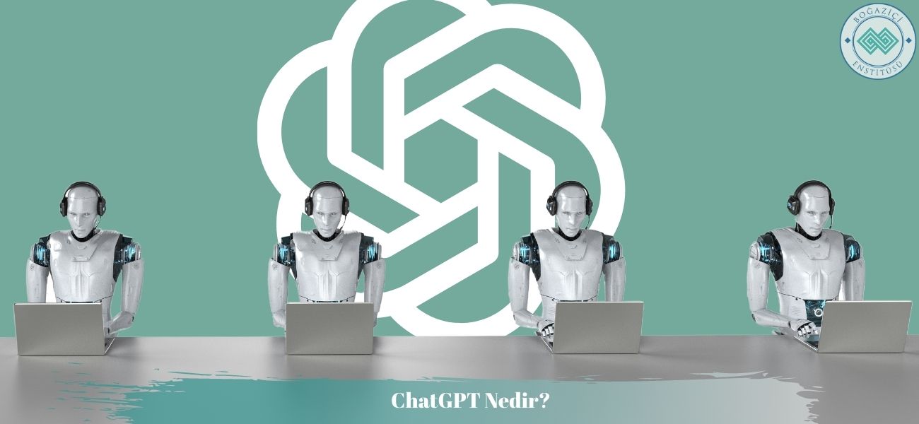 ChatGPT Nedir? ChatGPT Nedir?