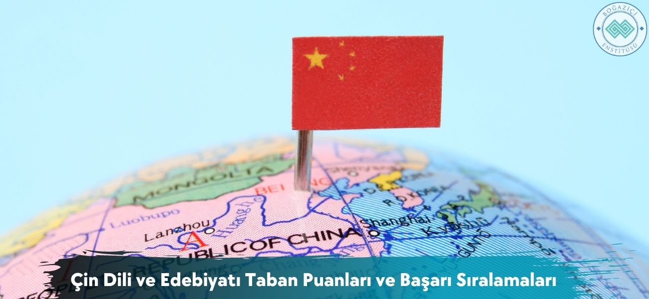 Çin Dili ve Edebiyatı 2025 Taban Puanları ve Başarı Sıralamaları Çin Dili ve Edebiyatı 2025 Taban Puanları ve Başarı Sıralamaları