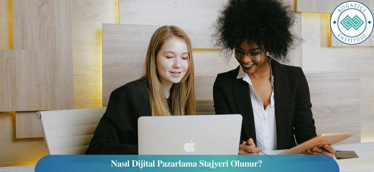 Nasıl Dijital Pazarlama Stajyeri Olunur? Dijital Pazarlama Stajyeri Ne İş Yapar? Nasıl Dijital Pazarlama Stajyeri Olunur? Dijital Pazarlama Stajyeri Ne İş Yapar?
