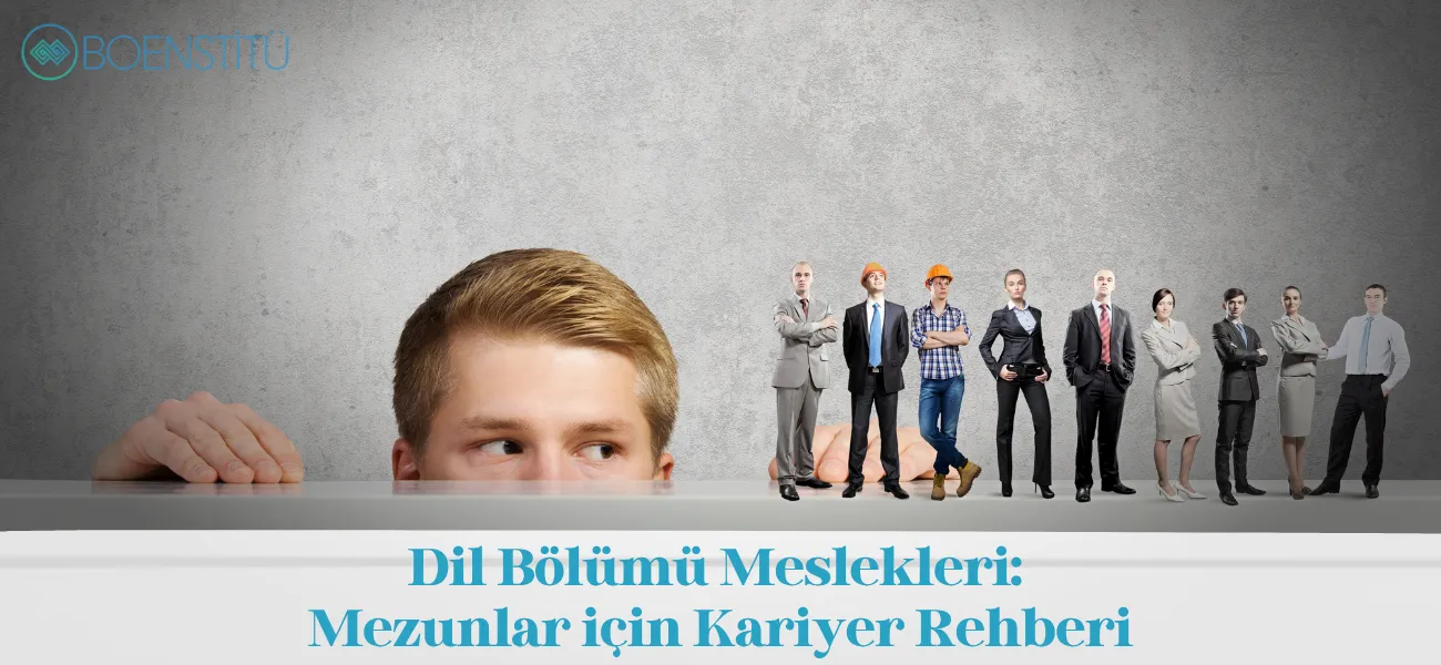 Dil Bölümü Meslekleri: Mezunlar için Kariyer Rehberi