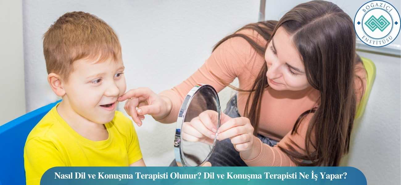 Nasıl Dil ve Konuşma Terapisti Olunur? Dil ve Konuşma Terapisti Ne İş Yapar? Nasıl Dil ve Konuşma Terapisti Olunur? Dil ve Konuşma Terapisti Ne İş Yapar?