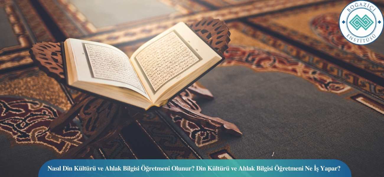 Nasıl Din Kültürü ve Ahlak Bilgisi Öğretmeni Olunur? Din Kültürü ve Ahlak Bilgisi Öğretmeni Ne İş Yapar? Nasıl Din Kültürü ve Ahlak Bilgisi Öğretmeni Olunur? Din Kültürü ve Ahlak Bilgisi Öğretmeni Ne İş Yapar?