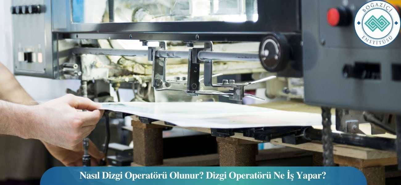 Nasıl Dizgi Operatörü Olunur? Dizgi Operatörü Ne İş Yapar? Nasıl Dizgi Operatörü Olunur? Dizgi Operatörü Ne İş Yapar?
