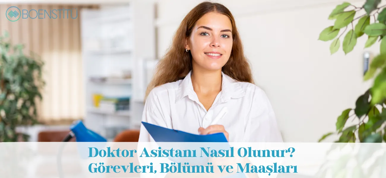 Doktor Asistanı Nasıl Olunur? Görevleri, Bölümü ve Maaşları