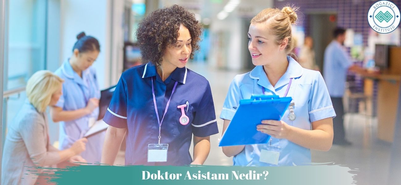 Doktor Asistanı Nedir? Doktor Asistanı Nedir?