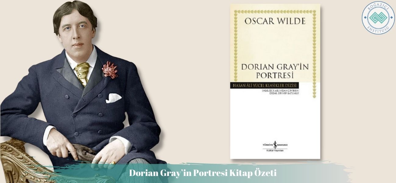 Dorian Gray’in Portresi Kitap Özeti ve Konusu Dorian Gray’in Portresi Kitap Özeti ve Konusu