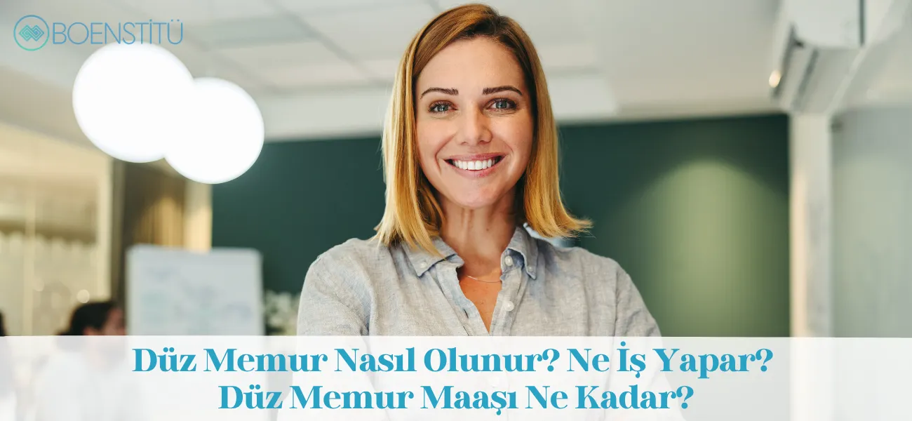 Düz Memur Nasıl Olunur? Ne İş Yapar? Düz Memur Maaşı Ne Kadar?