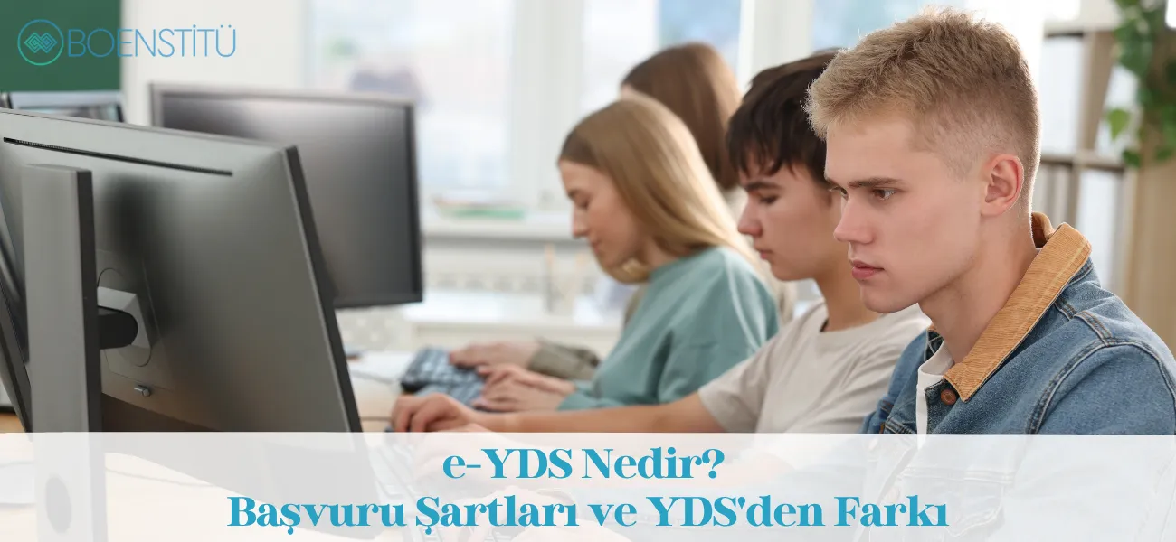 e-YDS Nedir? Başvuru Şartları ve YDS'den Farkı