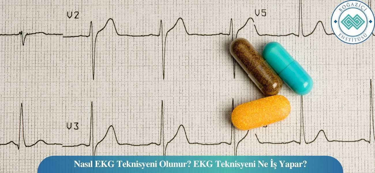 Nasıl EKG Teknisyeni Olunur? EKG Teknisyeni Ne İş Yapar? Nasıl EKG Teknisyeni Olunur? EKG Teknisyeni Ne İş Yapar?