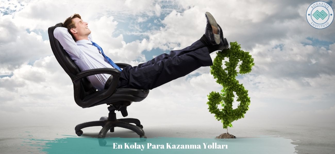 En Kolay Para Kazanma Yolları En Kolay Para Kazanma Yolları