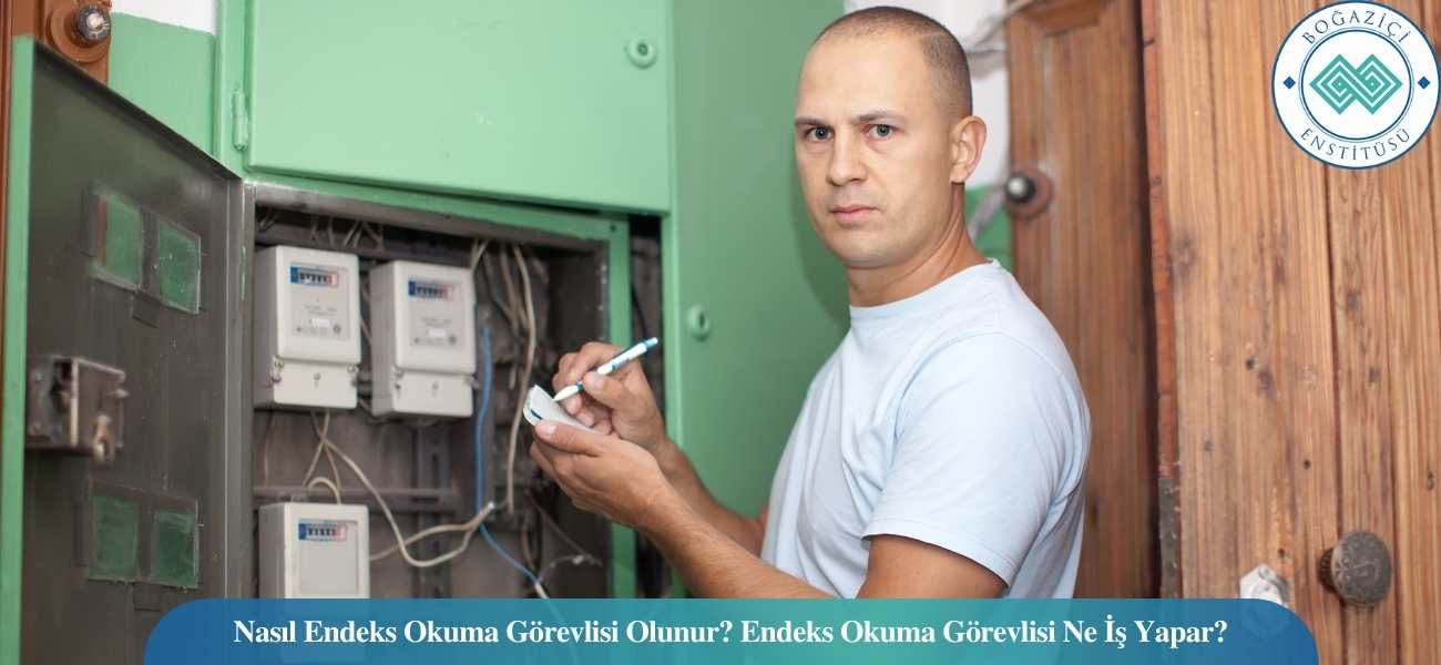 Nasıl Endeks Okuma Görevlisi Olunur? Endeks Okuma Görevlisi Ne İş Yapar? Nasıl Endeks Okuma Görevlisi Olunur? Endeks Okuma Görevlisi Ne İş Yapar?