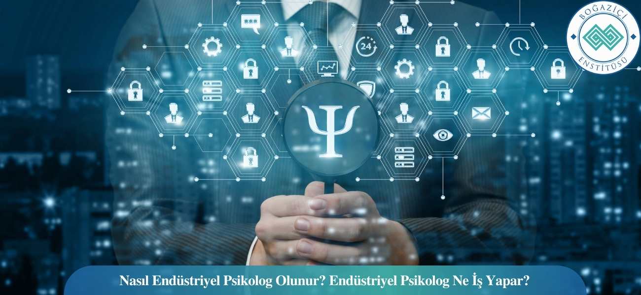 Nasıl Endüstriyel Psikolog Olunur? Endüstriyel Psikolog Ne İş Yapar? Nasıl Endüstriyel Psikolog Olunur? Endüstriyel Psikolog Ne İş Yapar?