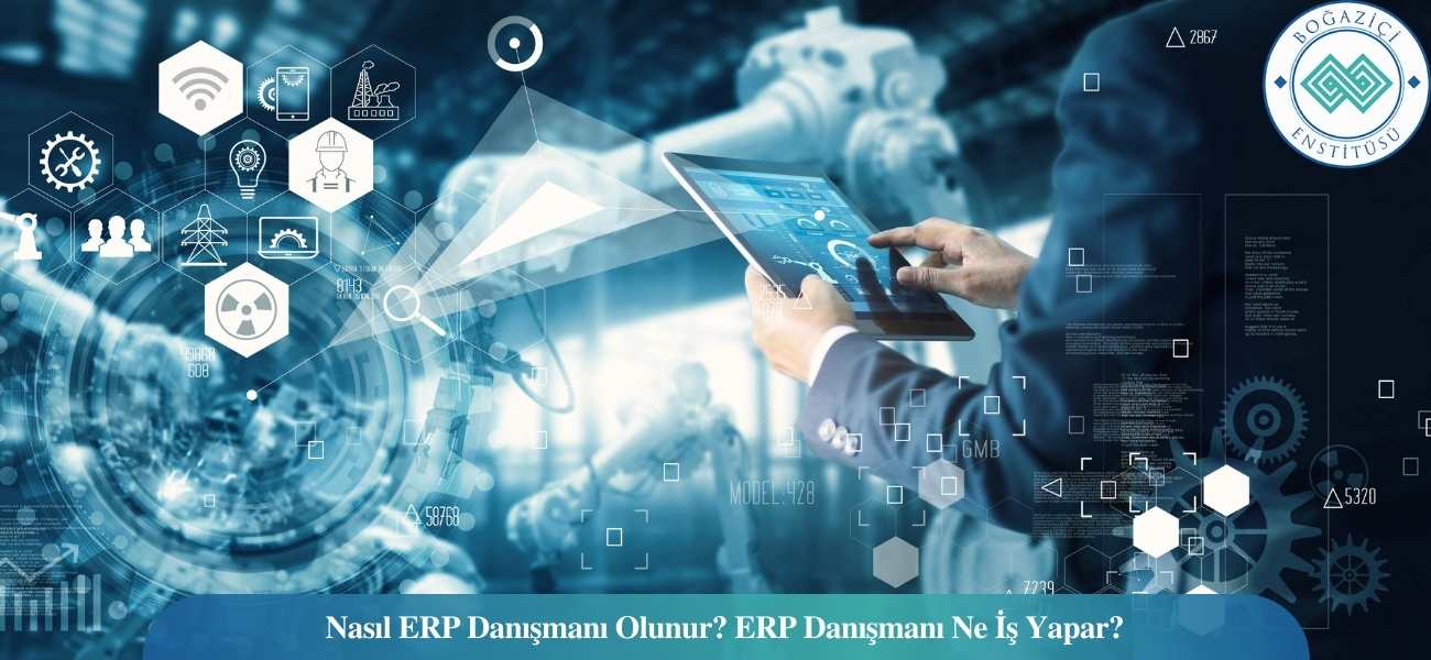 Nasıl ERP Danışmanı Olunur? ERP Danışmanı Ne İş Yapar? Nasıl ERP Danışmanı Olunur? ERP Danışmanı Ne İş Yapar?
