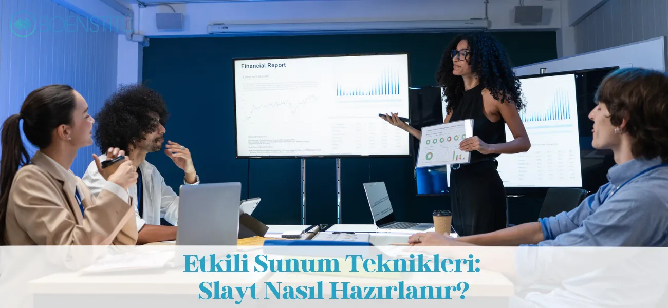 Etkili Sunum Teknikleri: Slayt Nasıl Hazırlanır?
