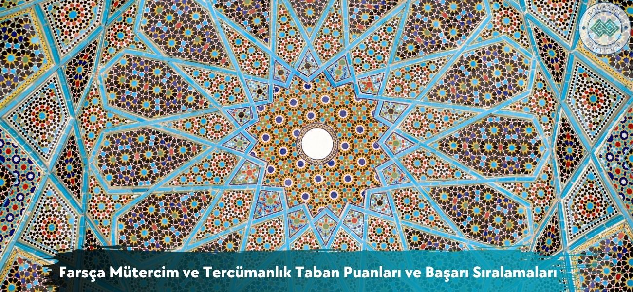 Farsça Mütercim ve Tercümanlık 2025 Taban Puanları ve Sıralaması Farsça Mütercim ve Tercümanlık 2025 Taban Puanları ve Sıralaması
