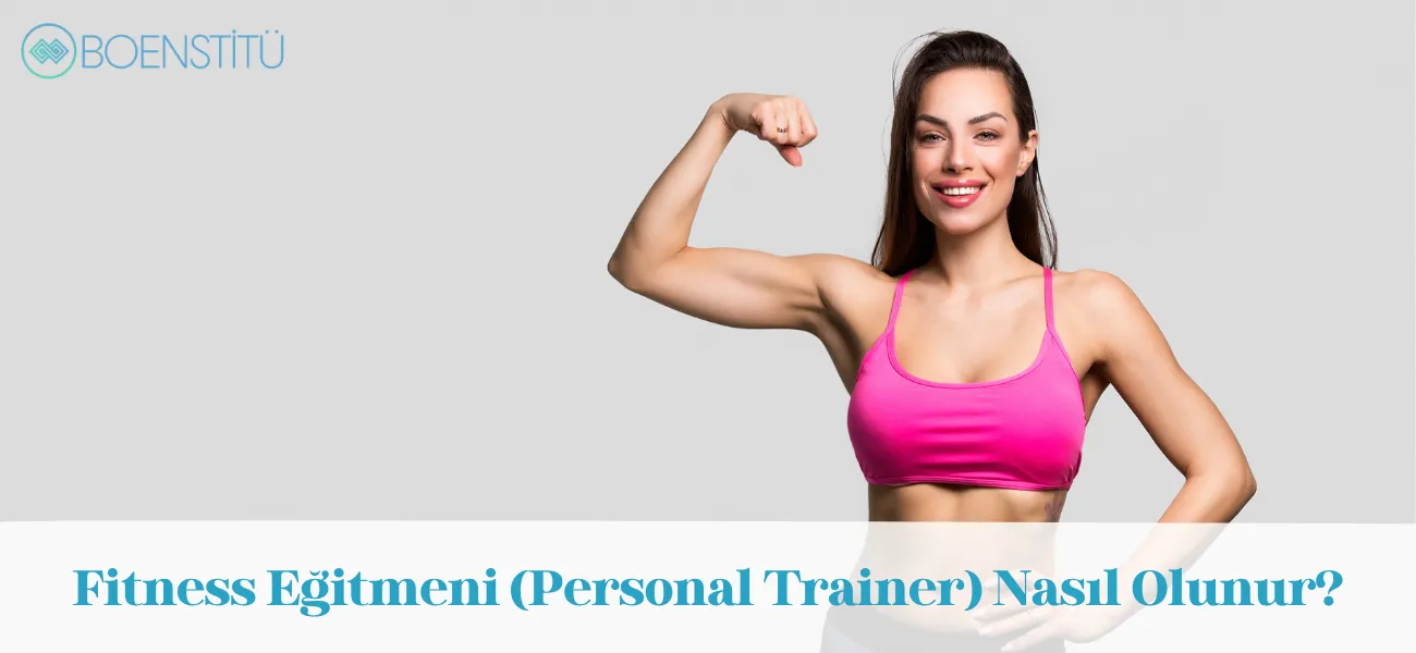 Fitness Eğitmeni (Personal Trainer) Nasıl Olunur? Şartları ve Maaşları