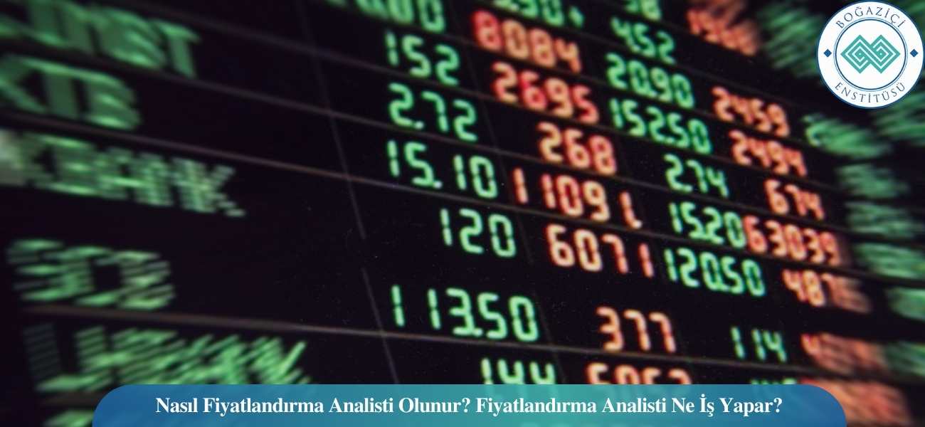 Nasıl Fiyatlandırma Analisti Olunur? Fiyatlandırma Analisti Ne İş Yapar? Nasıl Fiyatlandırma Analisti Olunur? Fiyatlandırma Analisti Ne İş Yapar?