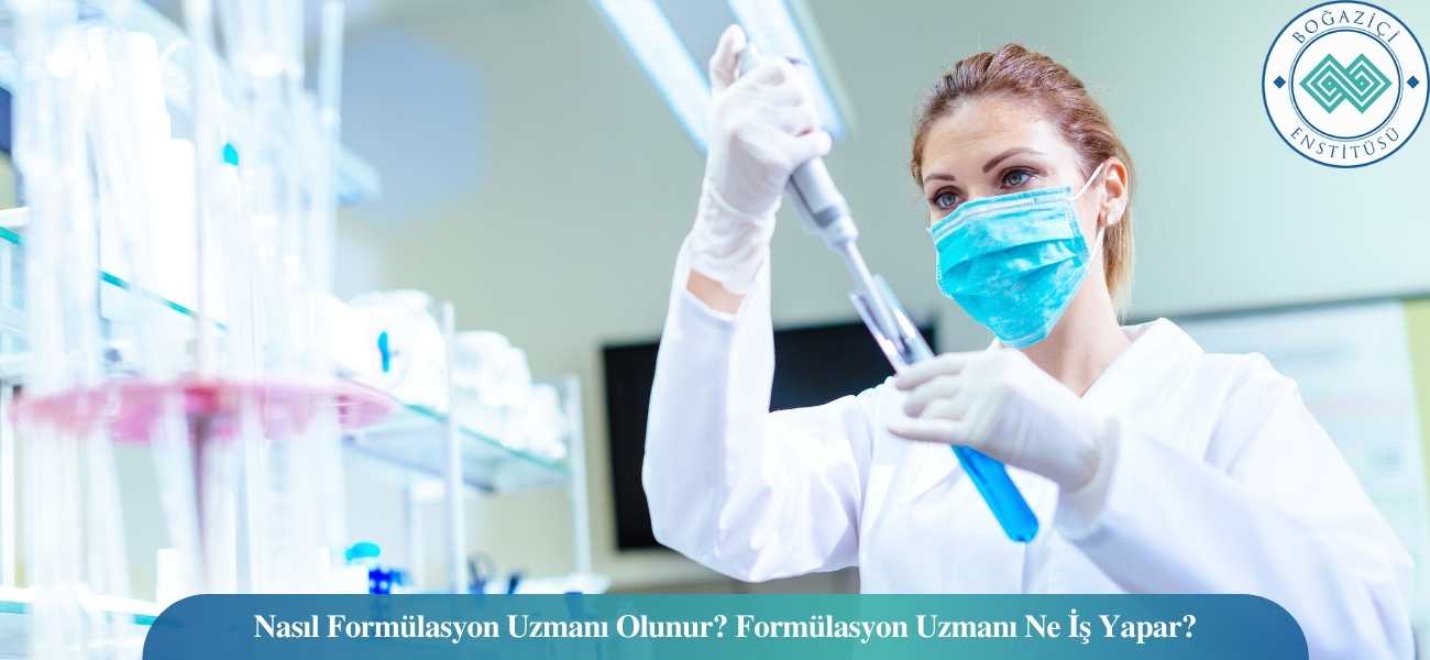 Nasıl Formülasyon Uzmanı Olunur? Formülasyon Uzmanı Ne İş Yapar? Nasıl Formülasyon Uzmanı Olunur? Formülasyon Uzmanı Ne İş Yapar?
