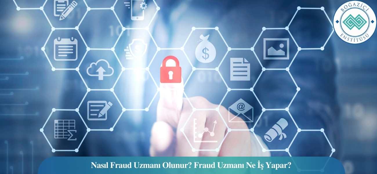 Nasıl Fraud Uzmanı Olunur? Fraud Uzmanı Ne İş Yapar? Nasıl Fraud Uzmanı Olunur? Fraud Uzmanı Ne İş Yapar?