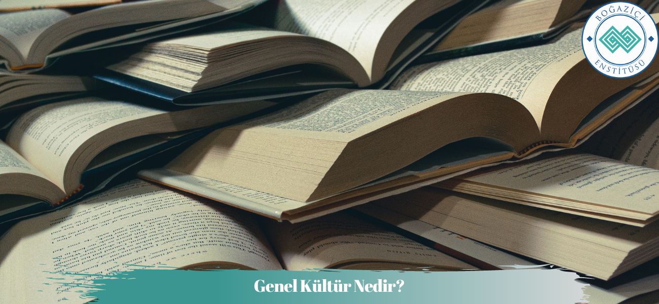 Genel Kültür Nedir? Genel Kültür Nedir?