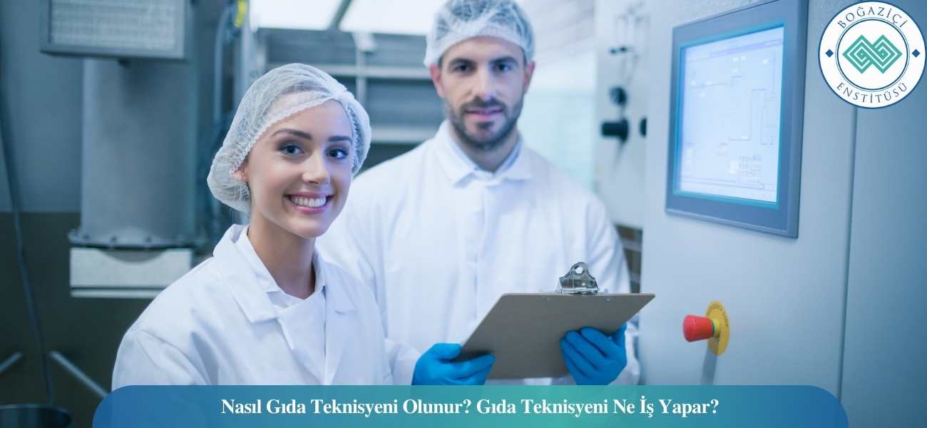 Nasıl Gıda Teknisyeni Olunur? Gıda Teknisyeni Ne İş Yapar? Nasıl Gıda Teknisyeni Olunur? Gıda Teknisyeni Ne İş Yapar?