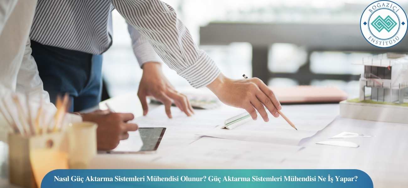 Nasıl Güç Aktarma Sistemleri Mühendisi Olunur? Güç Aktarma Sistemleri Mühendisi Ne İş Yapar? Nasıl Güç Aktarma Sistemleri Mühendisi Olunur? Güç Aktarma Sistemleri Mühendisi Ne İş Yapar?