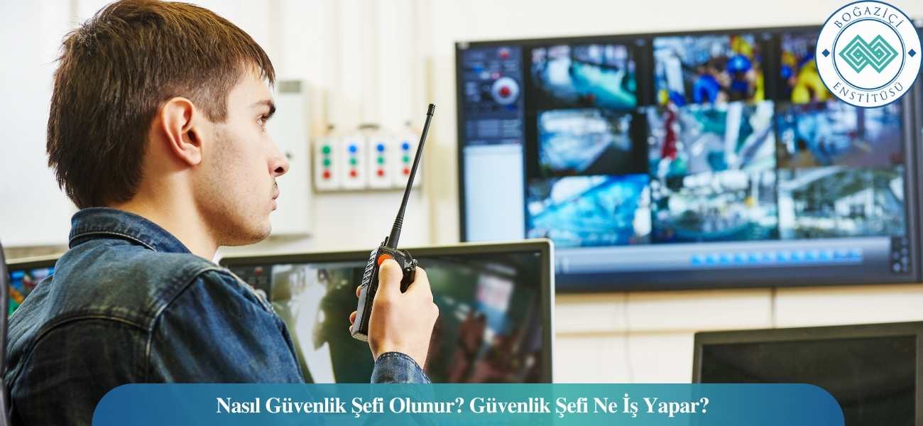 Nasıl Güvenlik Şefi Olunur? Güvenlik Şefi Ne İş Yapar? Nasıl Güvenlik Şefi Olunur? Güvenlik Şefi Ne İş Yapar?