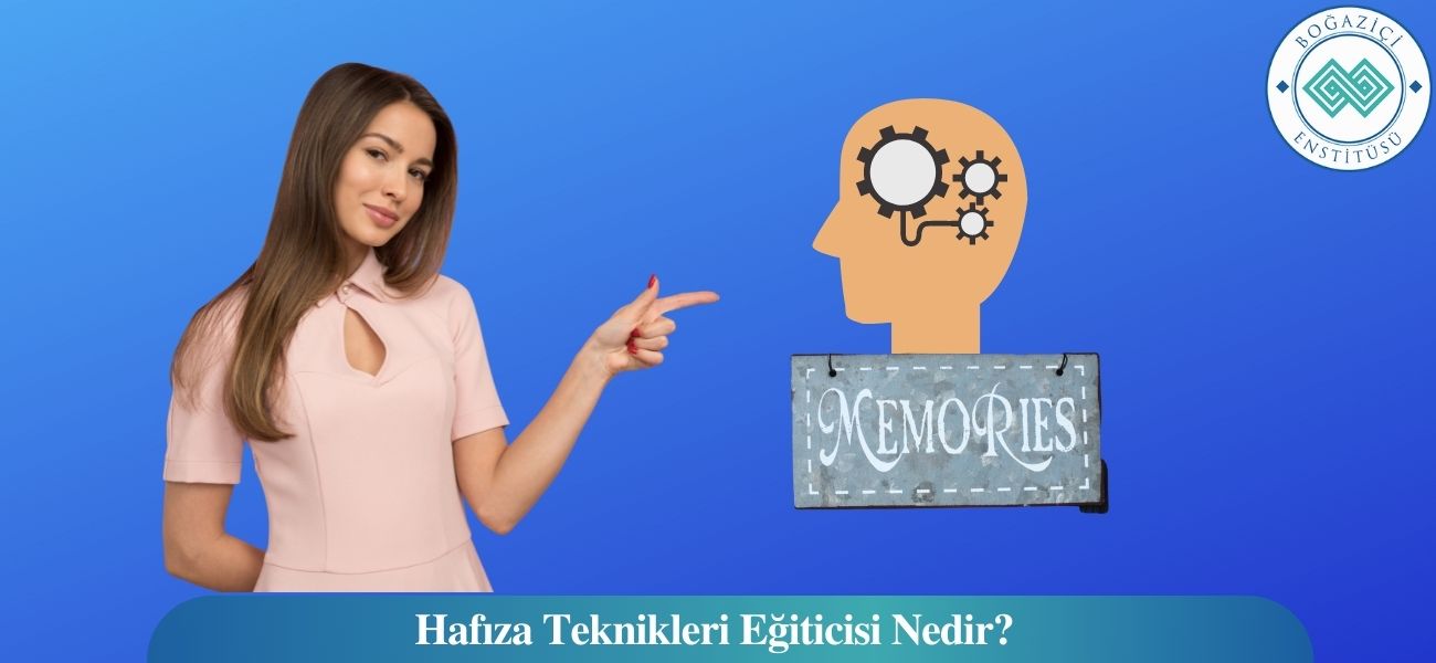 Hafıza Teknikleri Eğiticisi Nedir? Hafıza Teknikleri Eğiticisi Nedir?