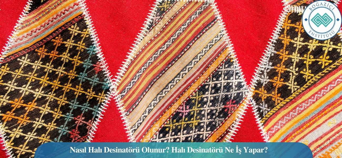Nasıl Halı Desinatörü Olunur? Halı Desinatörü Ne İş Yapar? Nasıl Halı Desinatörü Olunur? Halı Desinatörü Ne İş Yapar?