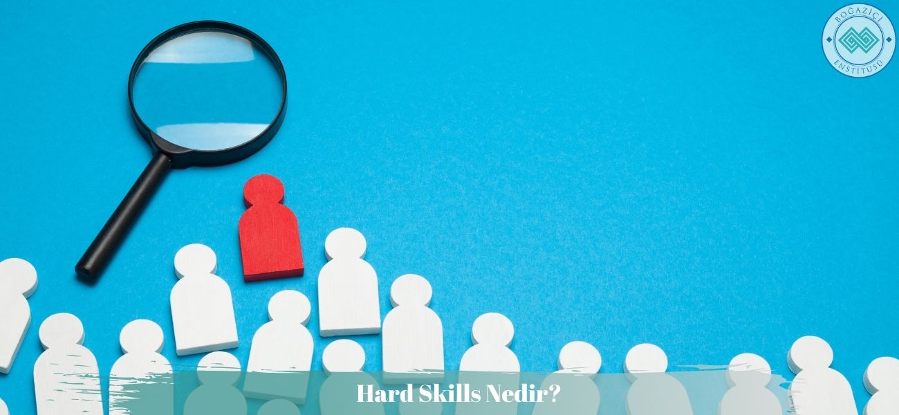 Hard Skills Nedir? Hard Skills Nedir?