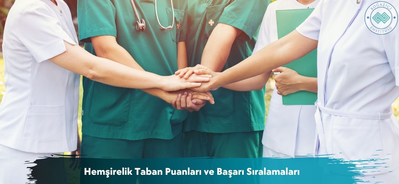 Hemşirelik 2025 Taban Puanları ve Başarı Sıralamaları Hemşirelik 2025 Taban Puanları ve Başarı Sıralamaları