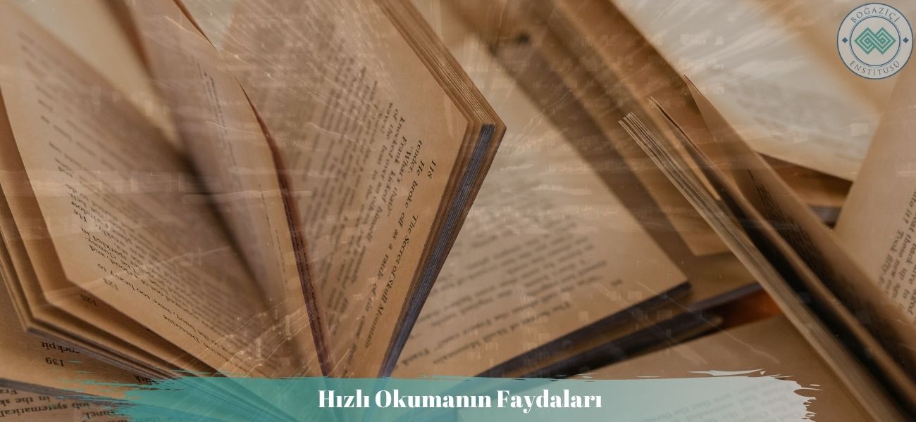 Hızlı Okumanın Faydaları Hızlı Okumanın Faydaları