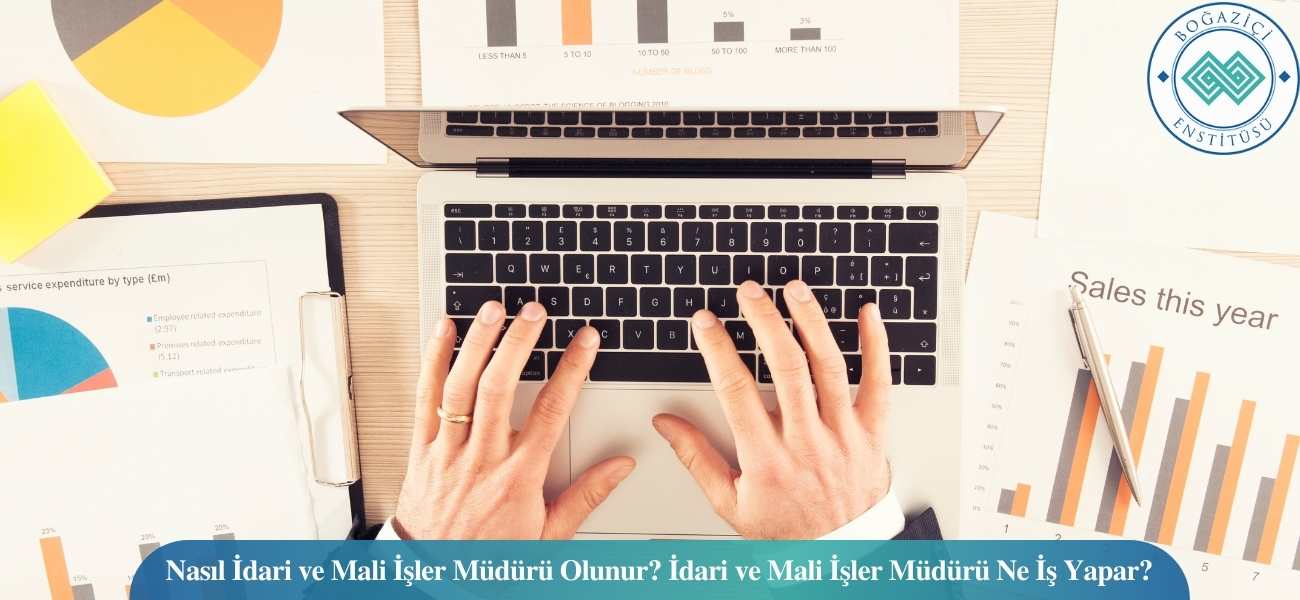 Nasıl İdari ve Mali İşler Müdürü Olunur? İdari ve Mali İşler Müdürü Ne İş Yapar? Nasıl İdari ve Mali İşler Müdürü Olunur? İdari ve Mali İşler Müdürü Ne İş Yapar?