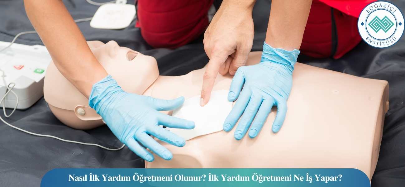 Nasıl İlk Yardım Öğretmeni Olunur? İlk Yardım Öğretmeni Ne İş Yapar? Nasıl İlk Yardım Öğretmeni Olunur? İlk Yardım Öğretmeni Ne İş Yapar?
