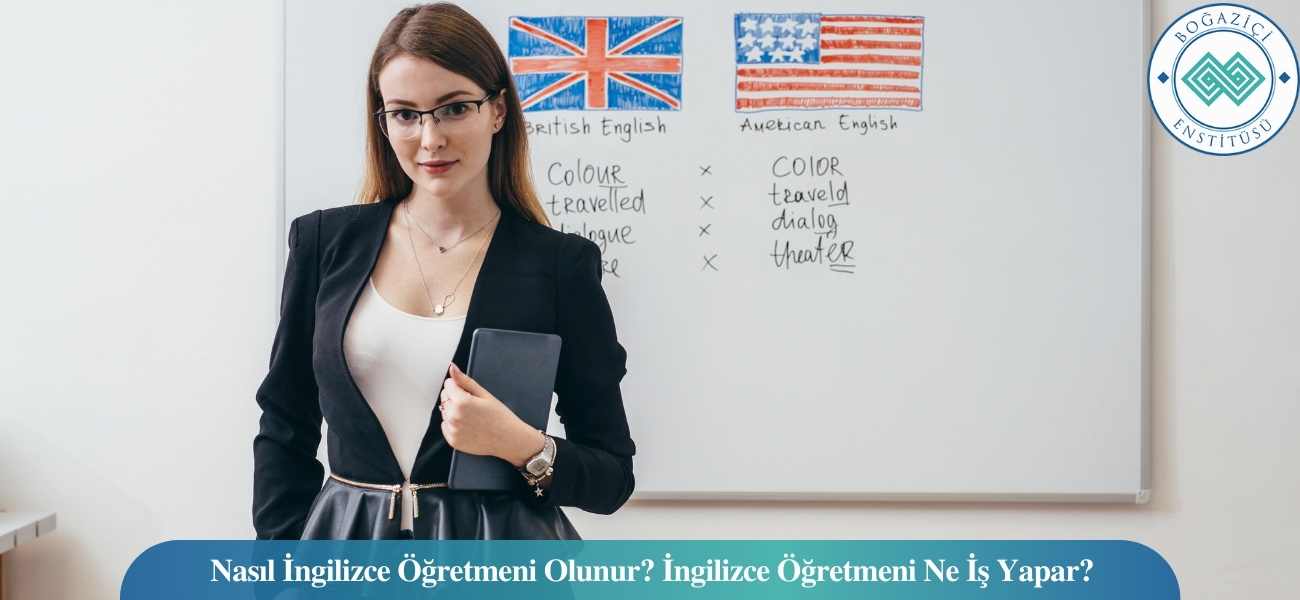 İngilizce Öğretmeni Nasıl Olunur? Ne İş Yapar? Maaşları Ne Kadar? İngilizce Öğretmeni Nasıl Olunur? Ne İş Yapar? Maaşları Ne Kadar?
