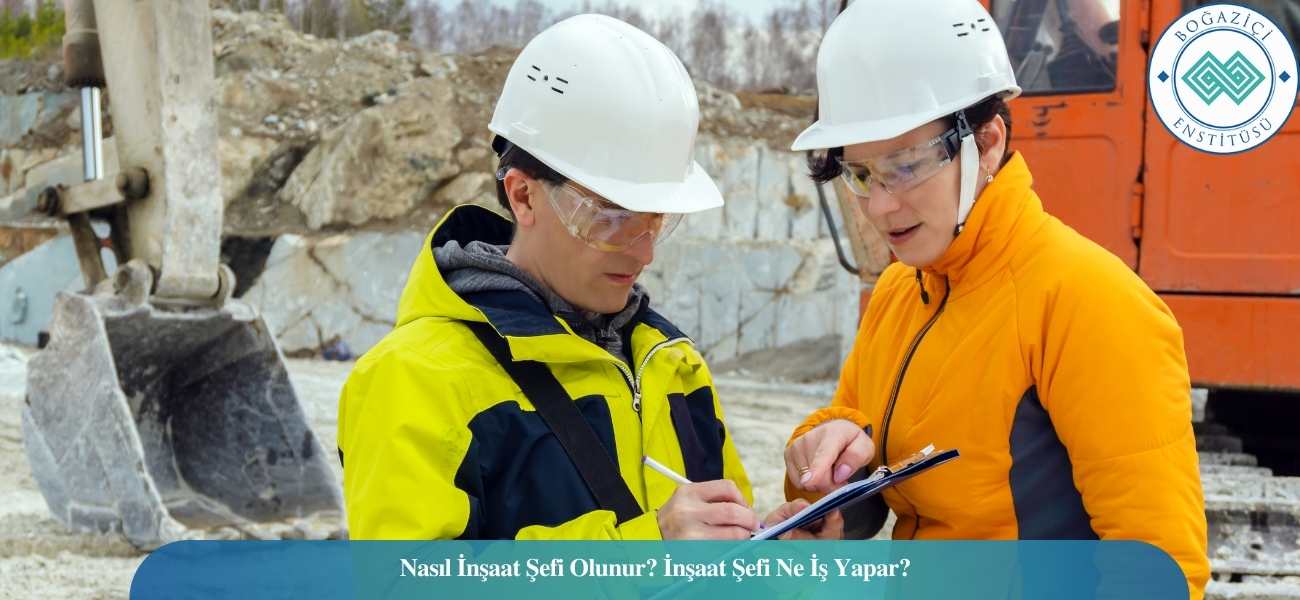 Nasıl İnşaat Şefi Olunur? İnşaat Şefi Ne İş Yapar? Nasıl İnşaat Şefi Olunur? İnşaat Şefi Ne İş Yapar?