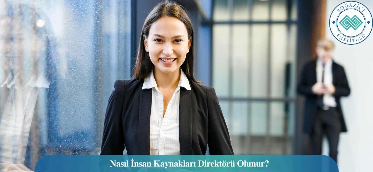 Nasıl İnsan Kaynakları Direktörü Olunur? İnsan Kaynakları Direktörü Ne İş Yapar? Nasıl İnsan Kaynakları Direktörü Olunur? İnsan Kaynakları Direktörü Ne İş Yapar?
