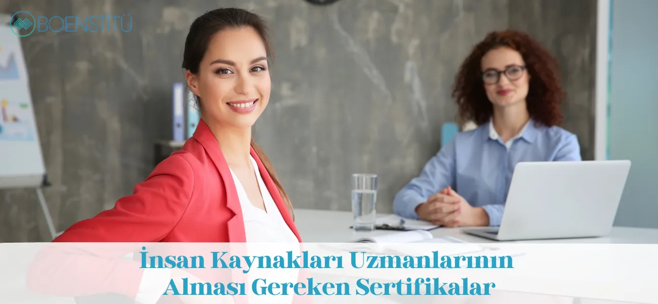 İnsan Kaynakları Uzmanlarının Alması Gereken Sertifikalar