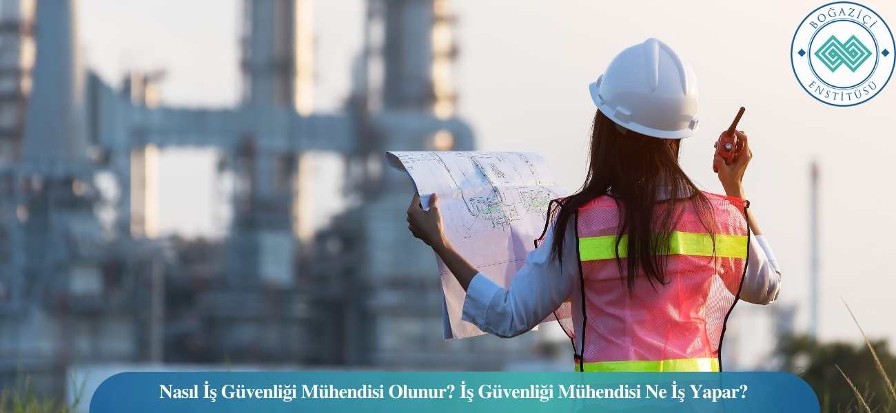 Nasıl İş Güvenliği Mühendisi Olunur? İş Güvenliği Mühendisi Ne İş Yapar? Nasıl İş Güvenliği Mühendisi Olunur? İş Güvenliği Mühendisi Ne İş Yapar?