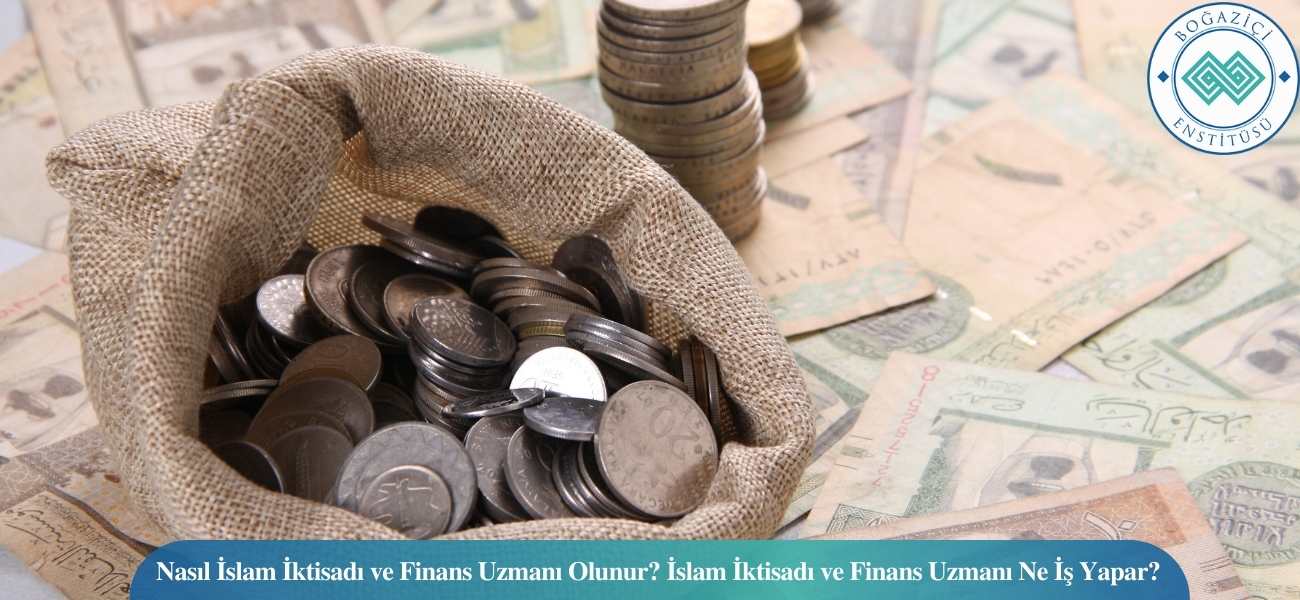 Nasıl İslam İktisadı ve Finans Uzmanı Olunur? İslam İktisadı ve Finans Uzmanı Ne İş Yapar? Nasıl İslam İktisadı ve Finans Uzmanı Olunur? İslam İktisadı ve Finans Uzmanı Ne İş Yapar?