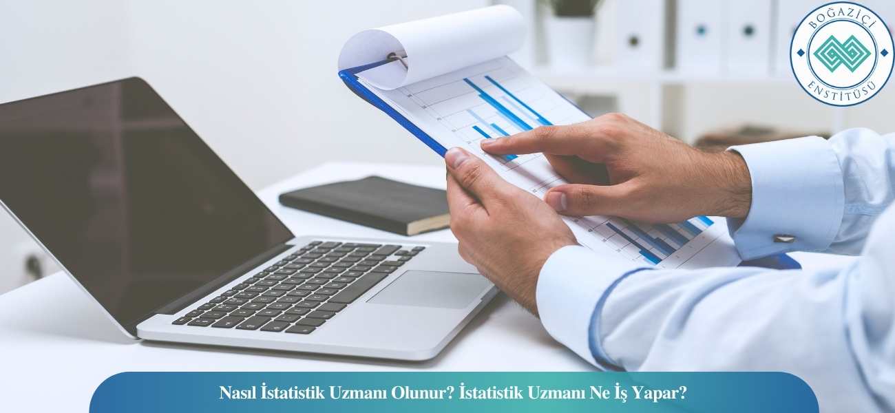 Nasıl İstatistik Uzmanı Olunur? İstatistik Uzmanı Ne İş Yapar? Nasıl İstatistik Uzmanı Olunur? İstatistik Uzmanı Ne İş Yapar?