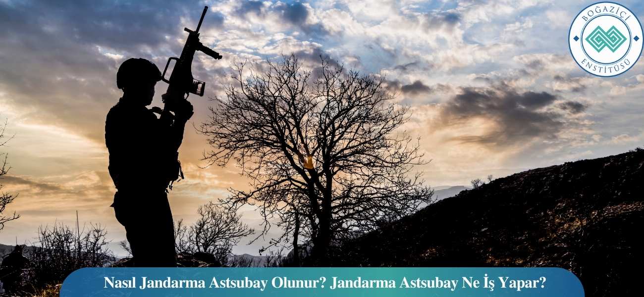 Nasıl Jandarma Astsubay Olunur? Jandarma Astsubay Ne İş Yapar? Nasıl Jandarma Astsubay Olunur? Jandarma Astsubay Ne İş Yapar?