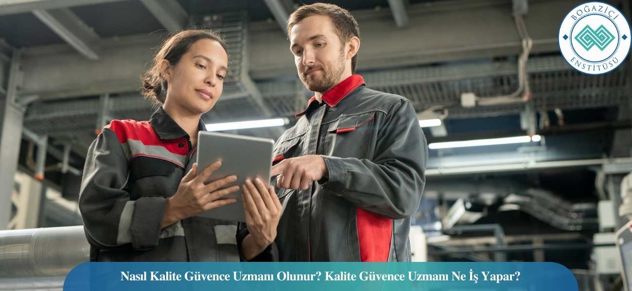 Nasıl Kalite Güvence Uzmanı Olunur? Kalite Güvence Uzmanı Ne İş Yapar? Nasıl Kalite Güvence Uzmanı Olunur? Kalite Güvence Uzmanı Ne İş Yapar?